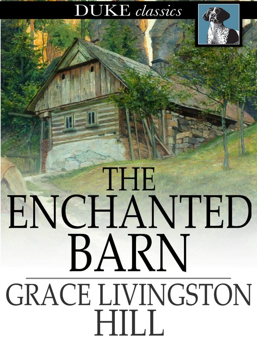 Title details for The Enchanted Barn by Grace Livingston Hill - Available